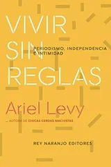 Cover of Vivir sin reglas