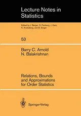 Cover of Relations, bounds, and approximations for order statistics
