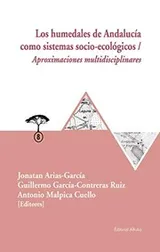 Cover of Los humedales de Andalucía como sistemas socio-ecológicos