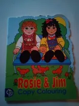Cover of Rosie and Jim (Shaped Copy Colouring)
