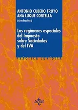Cover of Los regímenes especiales del Impuesto sobre Sociedades y del IVA