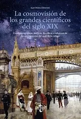 Cover of La cosmovisión de los grandes científicos del siglo XIX