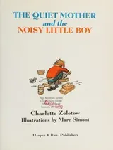 Cover of The quiet mother and the noisy little boy