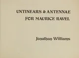 Cover of Untinears & antennae for Maurice Ravel