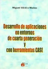 Cover of Desarrollo de aplicaciones en entornos de cuarta generación y con herramientas CASE