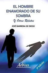 Cover of El hombre enamorado de su sombra y otros relatos