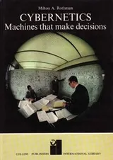 Cover of The cybernetic revolution: thought and control in man and machine