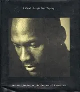 Cover of I Can't Accept Not Trying