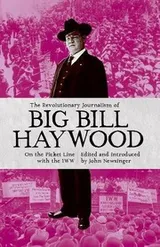 Cover of Revolutionary Journalism of Big Bill Haywood