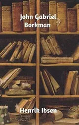 Cover of John Gabriel Borkman