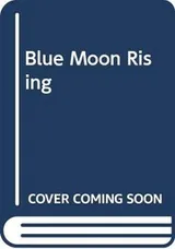 Cover of Blue moon rising