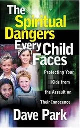 Cover of The Spiritual Dangers Every Child Faces