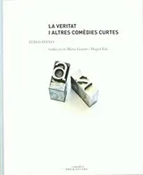 Cover of La veritat i altres com?dies curtes