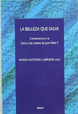Cover of La belleza que salva. Comentario a la carta a los artistas de Juan Pablo II