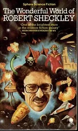 Cover of The wonderful world of Robert Sheckley