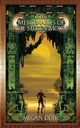 Cover of The Mercenaries of the Stolen Moon