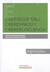 Cover of Ciberseguridad, Ciberespacio y Ciberdelincuencia