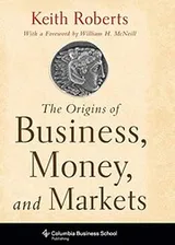 Cover of The Origins of Business, Money, and Markets