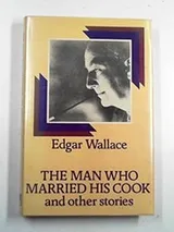 Cover of The man who married his cook, and other stories
