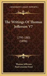 Cover of The Writings Of Thomas Jefferson V7