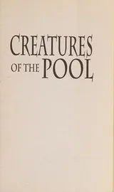 Cover of Creatures of the Pool
