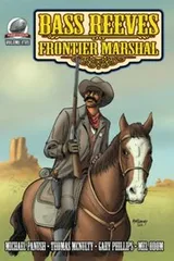 Cover of Bass Reeves Frontier Marshal Volume 1