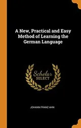 Cover of New, Practical and Easy Method of Learning the German Language