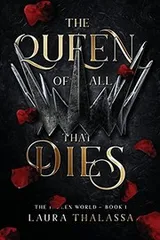 Cover of Queen of All That Dies (the Fallen World Book 1)