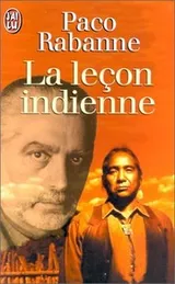 Cover of Lecon indienne - les secrets d'un homme-medecine conversations avec wallace b (L