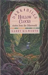Cover of Dark hills, hollow clocks