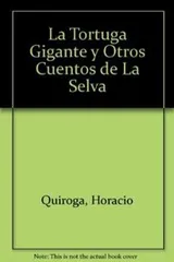 Cover of LA Tortuga Gigante Y Otros Guentos De LA Selva