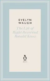 Cover of Life of Right Reverend Ronald Knox