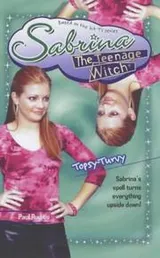 Cover of Topsy-turvy (Sabrina, the Teenage Witch)