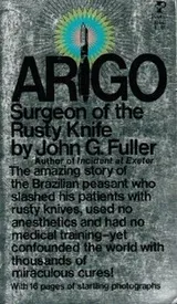 Cover of Arigo: surgeon of the rusty knife