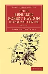 Cover of Life of Benjamin Robert Haydon, Historical Painter