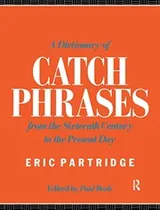 Cover of Dictionary of Catch Phrases