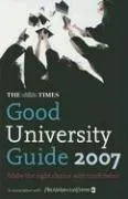 Cover of The Times Good University Guide 2007 (Times Good University Guide)