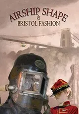 Cover of Airship Shape & Bristol Fashion