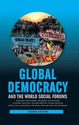 Cover of Global Democracy and the World Social Forums, 2nd Edition