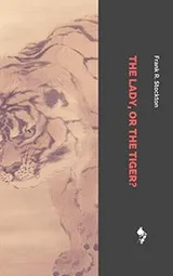 Cover of Lady, or the Tiger?