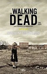 Cover of The Walking Dead 1 Zywe Trupy Narodziny Gubernator