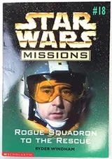 Cover of Star Wars - Missions - Rogue Squadron to the Rescue