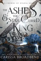 Cover of The Ashes and the Star-Cursed King