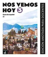 Cover of Nos vemos hoy 3 Edición anotada para docentes