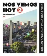 Cover of Nos vemos hoy 2 Edición anotada para docentes