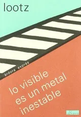 Cover of Lo visible es un metal inestable