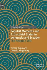 Cover of Populist Moments and Extractivist States in Venezuela and Ecuador