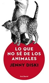 Cover of Lo que no sé de los animales
