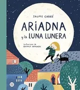 Cover of Ariadna y la luna Lunera