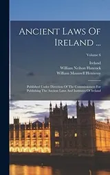 Cover of Ancient Laws of Ireland ...